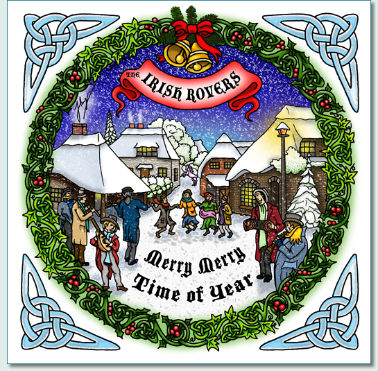 The Irish Rovers "Merry Merry Time of Year" Christmas CD cover by Hamish Burgess